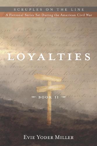 Loyalties - Scruples on the Line (Hardback)