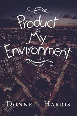 Product of My Environment (Paperback)