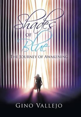 Shades of Blue: The Journey of Awakening (Hardback)