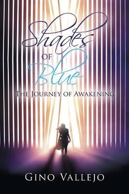 Shades of Blue: The Journey of Awakening (Paperback)