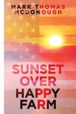 Sunset over Happy Farm (Paperback)