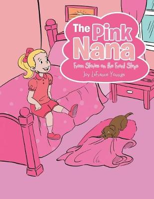 The Pink Nana: From Stories on the Front Steps (Paperback)