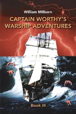 Captain Worthy's Warship Adventures: Book Iii (Paperback)