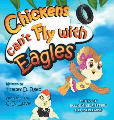 Chickens Can't Fly with Eagles (Hardback)