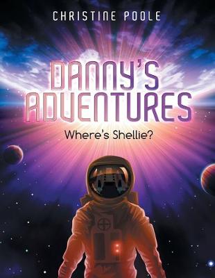 Danny's Adventures: Where's Shellie? (Paperback)