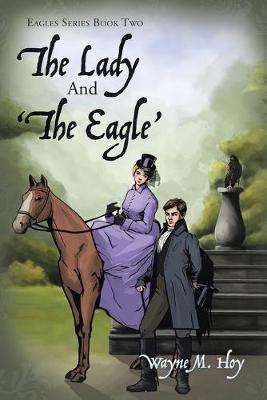 The Lady and 'The Eagle': Eagles Series Book Two (Paperback)
