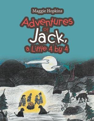 Adventures of Jack, a Little 4 by 4 (Paperback)
