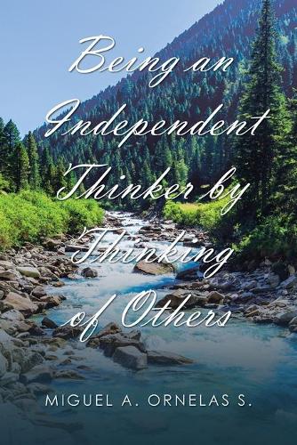 Being an Independent Thinker by Thinking of Others (Paperback)