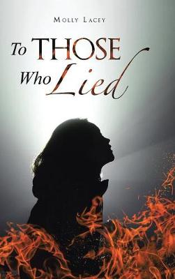 To Those Who Lied (Hardback)