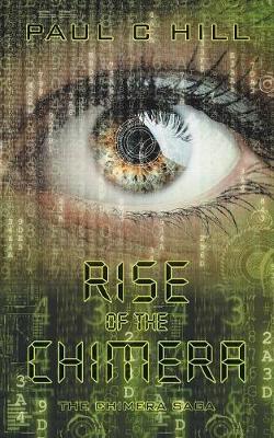 Rise of the Chimera: The Chimera Saga (Paperback)