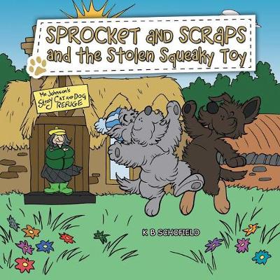 Sprocket and Scraps and the Stolen Squeaky Toy (Paperback)
