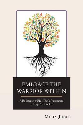 Embrace the Warrior Within: A Rollercoaster Ride That's Guaranteed to Keep You Hooked (Paperback)