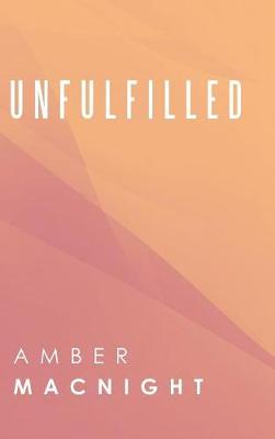 Unfulfilled (Hardback)