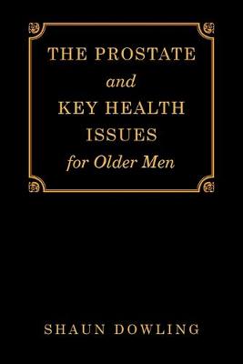 The Prostate and Key Health Issues for Older Men (Paperback)