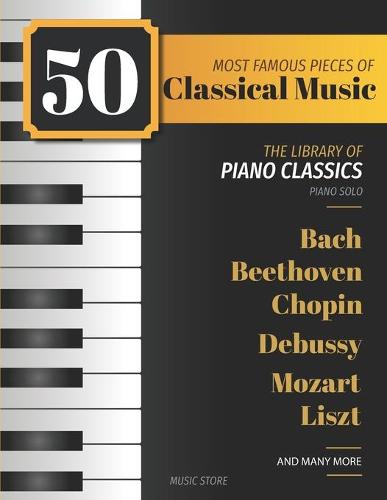 perrito Huelga Preparación 50 Most Famous Pieces Of Classical Music by Music Store | Waterstones