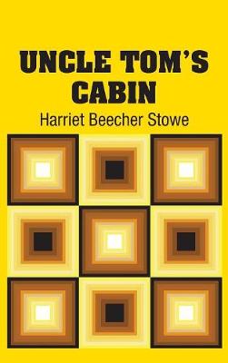 Uncle Tom's Cabin (Hardback)