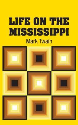 Life on the Mississippi (Hardback)