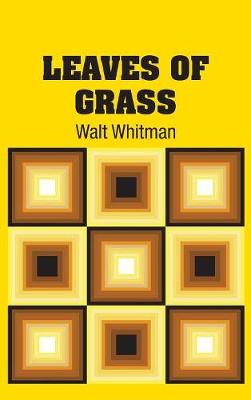 Leaves of Grass (Hardback)