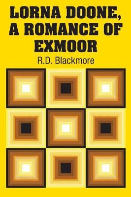 Lorna Doone, A Romance of Exmoor (Paperback)