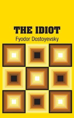 The Idiot (Hardback)