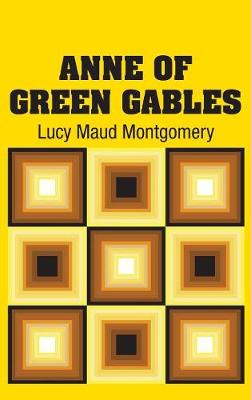 Anne of Green Gables (Hardback)