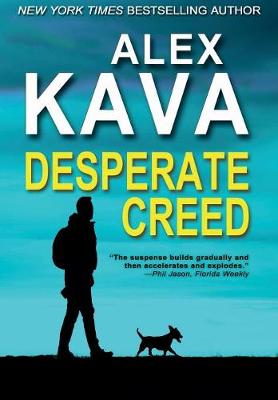 Desperate Creed: (Book 5 Ryder Creed K-9 Mystery) - Ryder Creed 5 (Hardback)