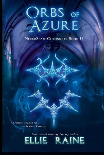 Orbs of Azure: NecroSeam Chronicles - Book Two - Necroseam Chronicles 2 (Paperback)