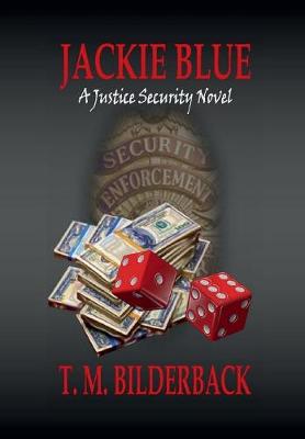 Jackie Blue - A Justice Security Novel - Justice Security 3 (Hardback)