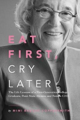 Eat First, Cry Later (Paperback)