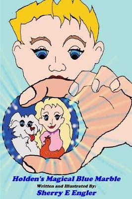 Holden's Magical Blue Marble (Paperback)