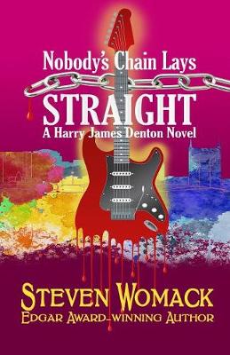 Nobody's Chain Lays Straight - Harry James Denton 4 (Paperback)
