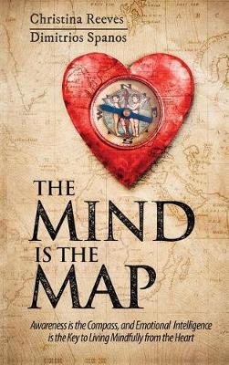 The Mind Is the Map: A Guided Journey to Discovering the Treasure Within (Hardback)