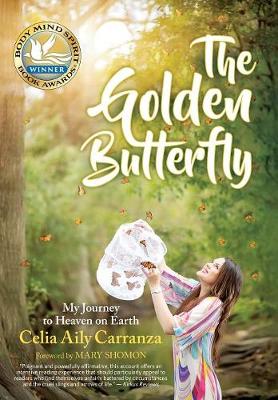 The Golden Butterfly: My Journey to Heaven on Earth (Hardback)