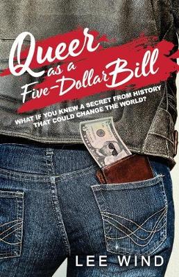 Queer as a Five-Dollar Bill (Paperback)