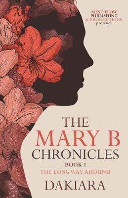 The Mary B Chronicles - Long Way Around I (Paperback)
