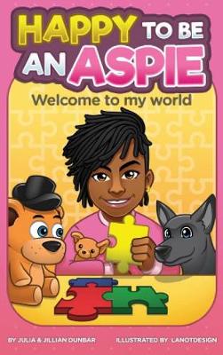 Happy to Be an Aspie - Happy to Be an Aspie 1 (Hardback)