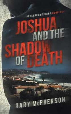 Joshua and the Shadow of Death - Beserker 1 (Paperback)