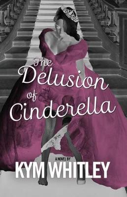 The Delusion of Cinderella (Paperback)