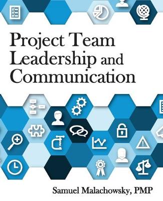 Project Team Leadership and Communication (Paperback)