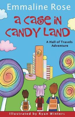 A Case in Candy Land - Hall of Travels Adventure 1 (Paperback)