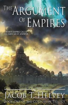 The Argument of Empires - Corrossan Trilogy 1 (Paperback)