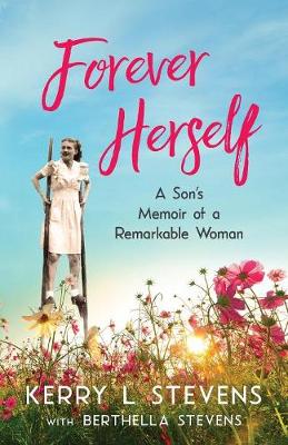 Forever Herself: A Son's Memoir of a Remarkable Woman (Paperback)