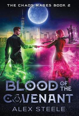 Blood of the Covenant: An Urban Fantasy Action Adventure - Chaos Mages 2 (Hardback)