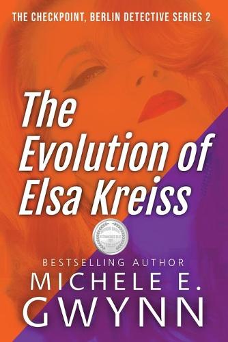 The Evolution of Elsa Kreiss - Checkpoint, Berlin Detective 2 (Paperback)