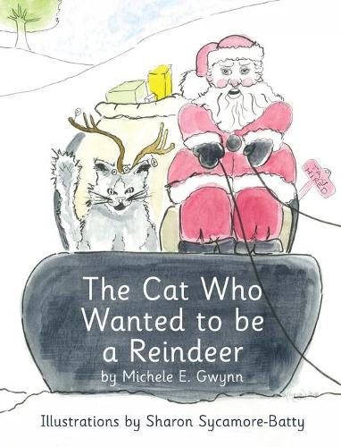The Cat Who Wanted to be a Reindeer - Cat Who 1 (Hardback)