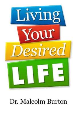 Living Your Desired Life (Paperback)