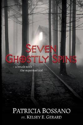 Seven Ghostly Spins: A Brush with the Supernatural (Paperback)