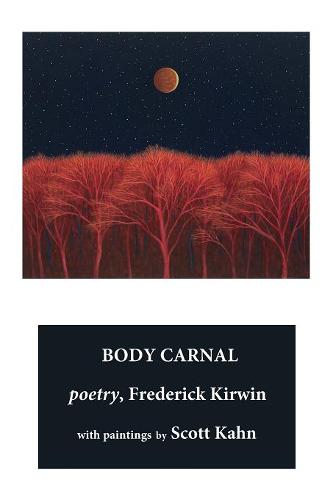Body Carnal: poetry (color) (Paperback)