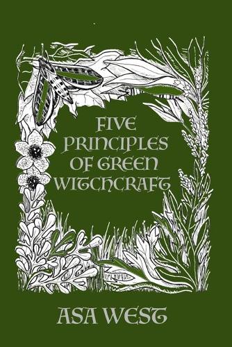 Five Principles of Green Witchcraft (Paperback)