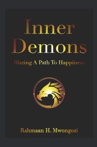 Inner Demons: Blazing a Path to Happiness (Paperback)